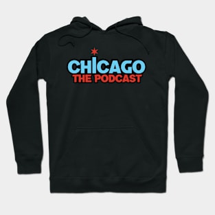 Chicago The Podcast Hoodie